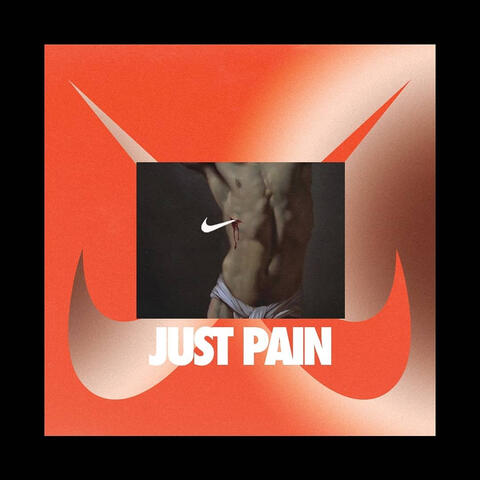 JUST PAIN